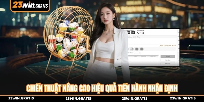 Chiến thuật nâng cao hiệu quả tiến hành nhận định 