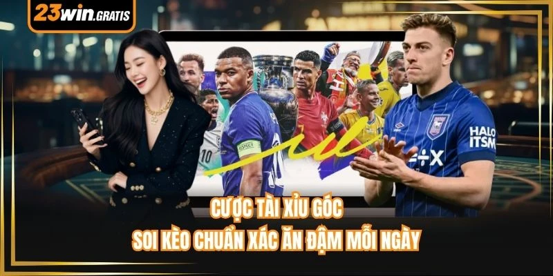 Cược Tài Xỉu Góc - Soi Kèo Chuẩn Xác Ăn Đậm Mỗi Ngày