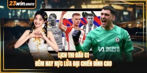 Lịch Thi Đấu C1 - Đêm Nay Rực Lửa Đại Chiến Đỉnh Cao