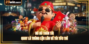 Nổ Hũ Thần Tài - Quay Là Trúng Lộc Lớn Về Túi Tức Thì