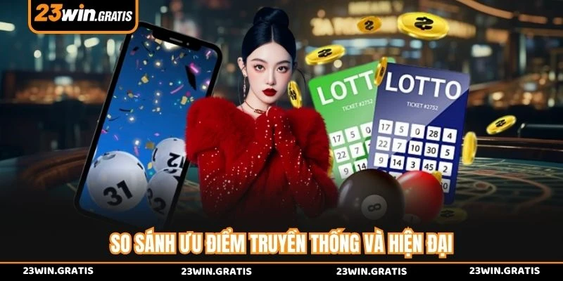 So sánh ưu điểm truyền thống và hiện đại