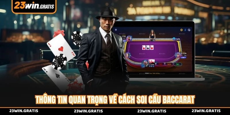 Thông tin quan trọng về cách soi cầu Baccarat