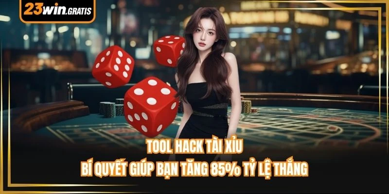 Tool Hack Tài Xỉu - Bí Quyết Giúp Bạn Tăng 85% Tỷ Lệ Thắng